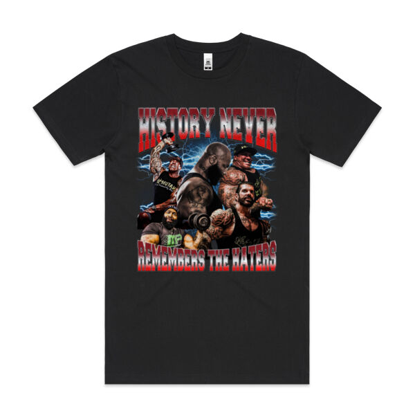 Mens Tee - History Never Remembers The Haters Thumbnail