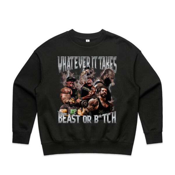 Womens Oversized Heavy Weight Crew - What Ever it Takes Beast or B*tch Thumbnail
