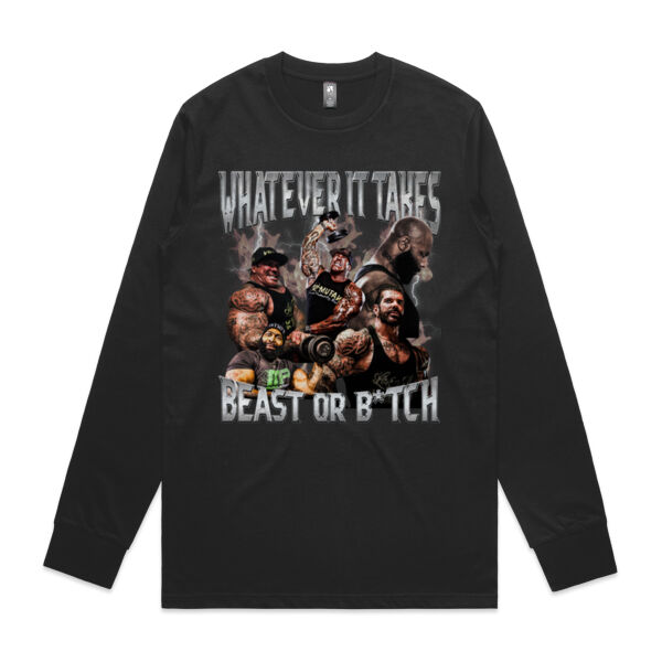 Mens Long Sleeve - What Ever it Takes Beast or B*tch Thumbnail